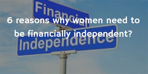 6 Reasons Why Women Need To Be Financially Independent By Personalfn Medium