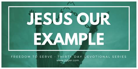 Jesus Our Example He Came To Serve Daily Devotions