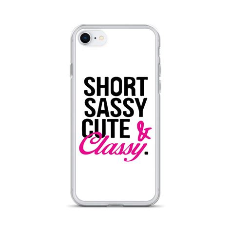 Short Sassy Cute And Classy Iphone Case Etsy