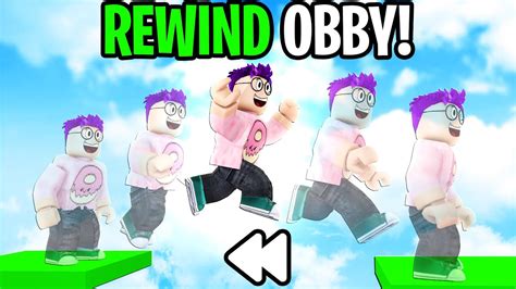 Can We Beat The Roblox Rewind Obby Impossible Mind Blowing Obby