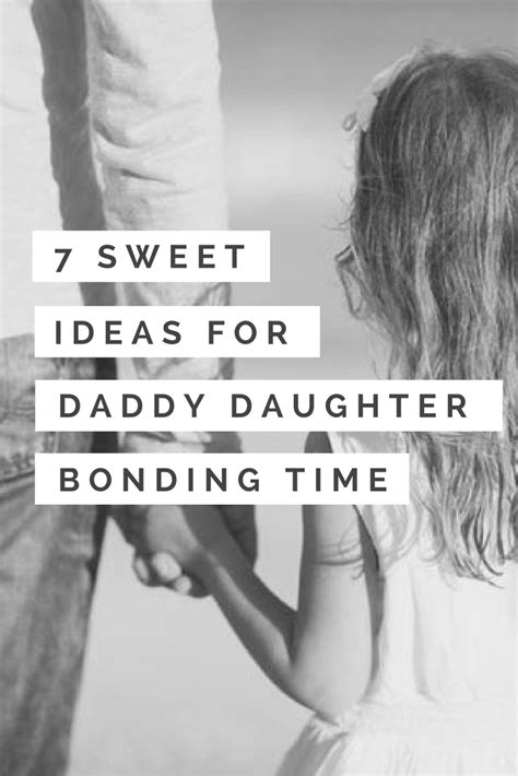 7 sweet ideas for daddy daughter bonding time erin pelicano artofit