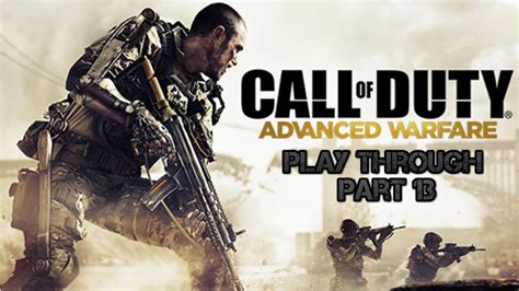 Call Of Duty Advanced Warfare Pc Walkthrough Gameplay Part 13 Youtube