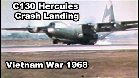 Unbelievable Usaf C130 Hercules Crash Vietnam War 1968 Youtube
