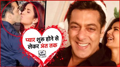 Salman Khan And Katrina Kaif Full Love Affair Story From Start To End Romantic Love Story Youtube