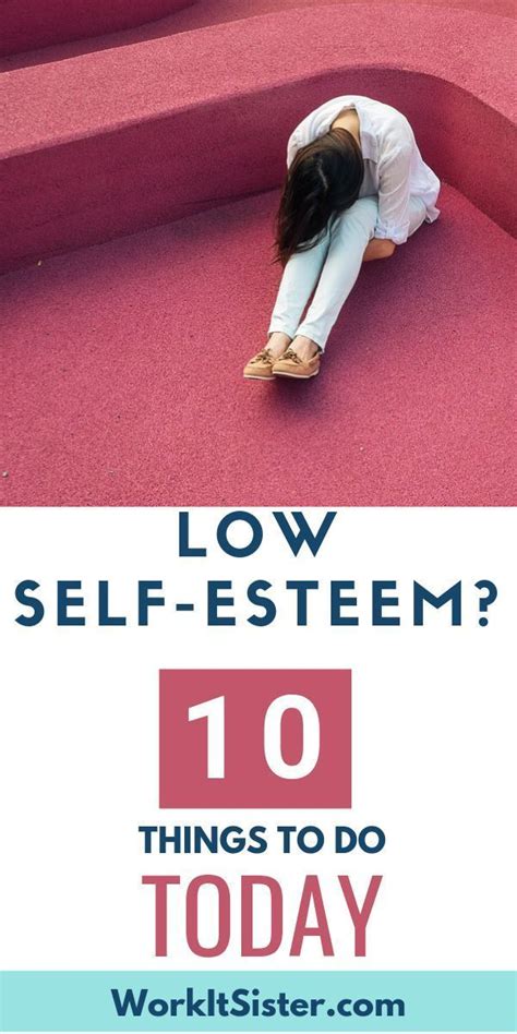 Things To Do Today To Overcome Low Self Esteem Self Esteem Activities Low Self Esteem