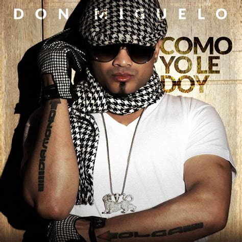 Como Yo Le Doy Single By Don Miguelo Spotify