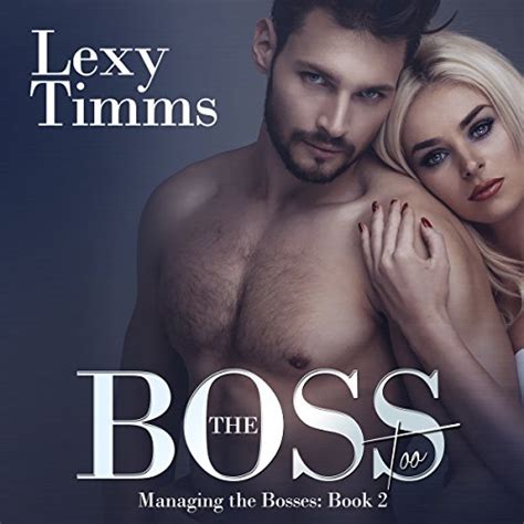 The Boss Too Managing the Bosses Volume Hörbuch Download Lexy Timms Hannah Pralle WJ