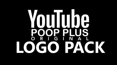 Youtube Poop Plus Originals Logo Pack Youtube