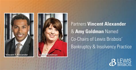 Vincent Alexander Amy Goldman Named Co Chairs Of Lewis Brisbois Bankruptcy Insolvency