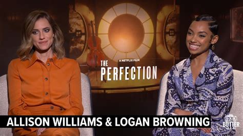 The Perfection Allison Williams And Logan Browning Talk Netflix Movie Extra Butter Youtube