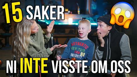 15 Saker Ni Inte Visste Om Oss Youtube