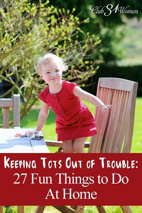 Keeping Tots Out Of Trouble 27 Fun Things For Toddlers To Do At Home