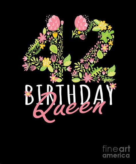 42nd Birthday Queen 42 Years Old Woman Floral Bday Theme Graphic