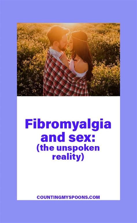 Fibromyalgia And Sex The Unspoken Reality Counting My Spoons