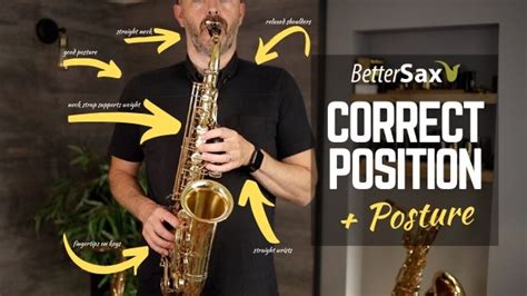 Saxophone Setup Ideal Body And Hand Position Beginner Refresher Course Lesson Better Sax