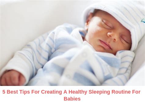 5 Best Tips To Creating A Healthy Sleeping Routine For Babies Dr