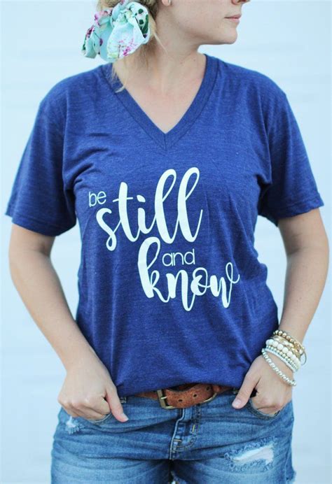 And, beyoung's funny t shirts work precisely for you in this case. Be Still and Know women's Shirt - Jesus Shirt - Christian ...