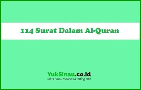 Inilah ayat yang lebih dicintai rasulullah dari seisi bumi. 114 Surat Dalam Al-Quran: Jumlah, Nama, Arti, Tempat Turunnya