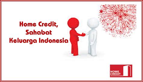 Официальная страница банка хоум кредит. Home Credit, Sahabat Keluarga Indonesia | Dunia Biza