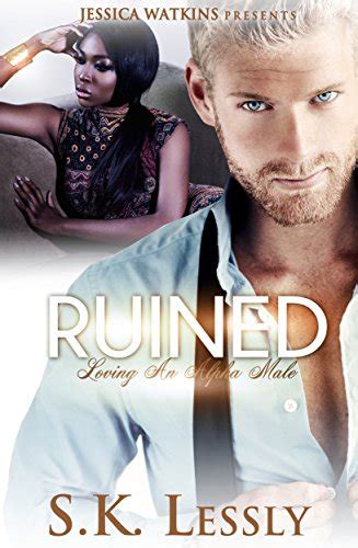 Ruined Loving An Alpha Male Series BWWM Romance EBook Lessly S K Amazon Co Uk Kindle Store