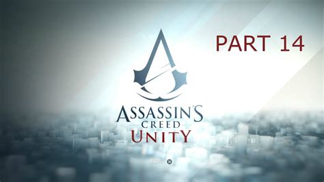 Assassin S Creed Unity Pt Turn Your Enemies Against Your Enemies
