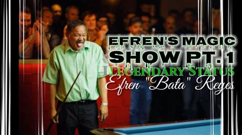 Efren bata manalang reyes old plh (born august 26, 1954) is a filipino professional pool player. Efren "Bata" Reyes- Efren's Magic Show Pt.1 "Legendary ...