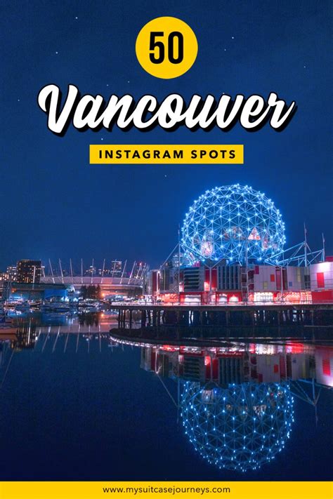 50 Instagrammable Places In Vancouver My Suitcase Journeys