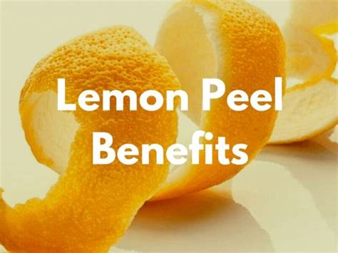 9 Amazing Lemon Peel Benefits You Should Know Healthy Pinch