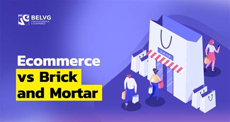 Brick And Mortar Vs Ecommerce Can One Win Belvg Blog