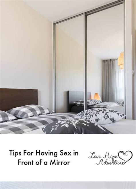 Tips For Having Sex In Front Of Mirrors Love Hope Adventure
