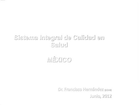 Ppt Sistema Integral De Calidad En Salud MÉxico Powerpoint