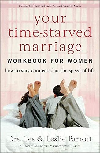 Your Time Starved Marriage Workbook For Women How To Stay Connected At
