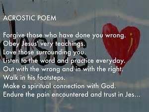 In an acrostic poem, the first letter of each line spells a word. Jesus Acrostic Poem