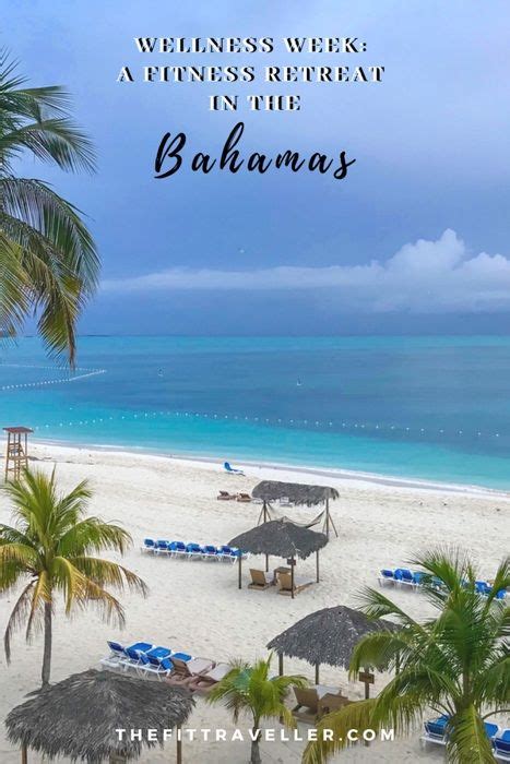 we went to the beautiful bahamas for wellness week in nassau a caribbean wellness retreat with