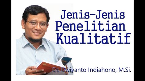 Penelitian kuantitatif merupakan metode penelitian yang lebih menekankan pada aspek pengukuran secara objektif terhadap fenomena sosial. Jenis-Jenis Penelitian Kualitatif - YouTube