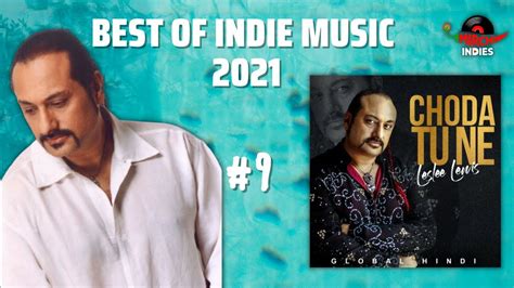 Choda Tune Leslee Lewis Best Of Indie Music 2021 Mirchi Indies