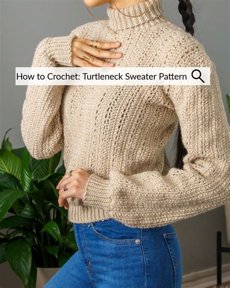 Cozy Crochet Stylish Turtleneck Sweater Pattern