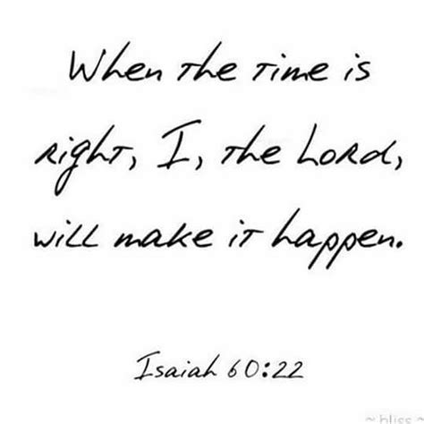 When The Time Is Right I The Lord Will Make It Happen Isaiah 6022