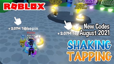 Roblox Shaking Tapping New Codes August 2021 Youtube