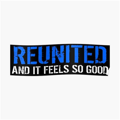 Reunited And It Feels So Good Poster For Sale By Frigamribe Redbubble