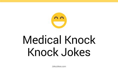 4 Medical Knock Knock Jokes And Funny Puns Jokojokes