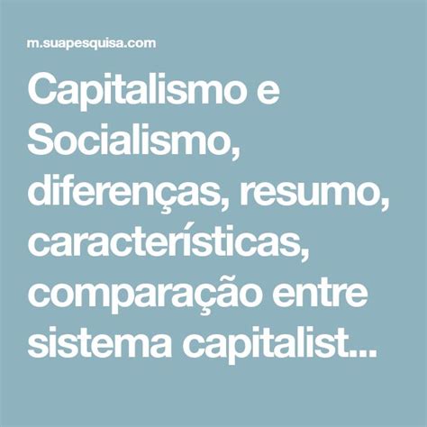 Capitalismo E Socialismo Diferenças Resumo Características Comparação Entre Sistema