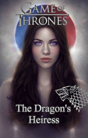 The Dragons Heiress Game Of Thrones Chapter Twin Bastards Wattpad