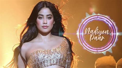 Beautiful Janhvi Kapoor Let The Music Play Again Nadiyon Paar Audio