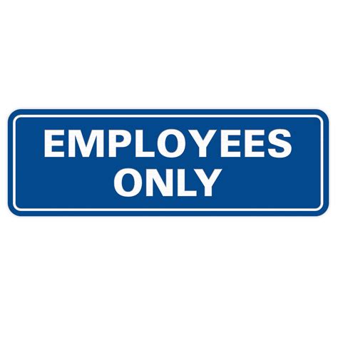 Classic Employees Only Sign All Quality