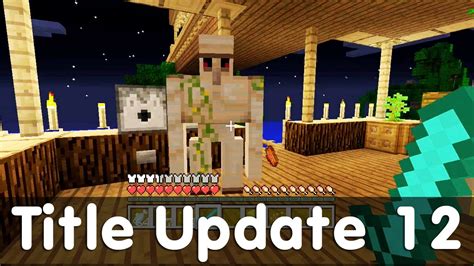 Minecraft Xbox 360 Edition Title Update 12 Additions News