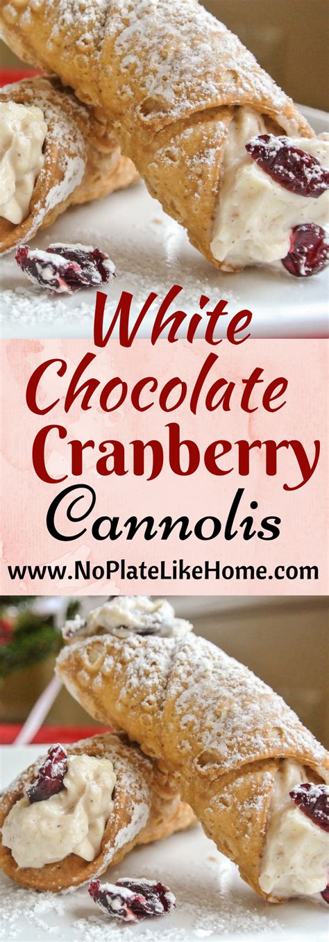 Easy White Chocolate Cranberry Cannolis Made With Cream Cheese Dried Cranberries White