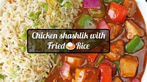 Chicken Shashlik With Chicken Fried Rice Restaurant Style By Homemade