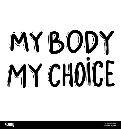 My Body My Choice Lettering Phrase For Postcard Banner Flyer Vector Illustration Stock