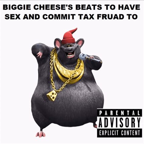 Biggie Cheese Biggie Cheeses Beats To Have Sex And Commit Tax Fruad